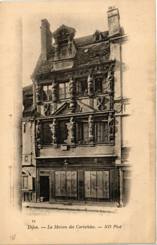 Carte postale ancienne Dijon - La Maison des Cariatides à Dijon