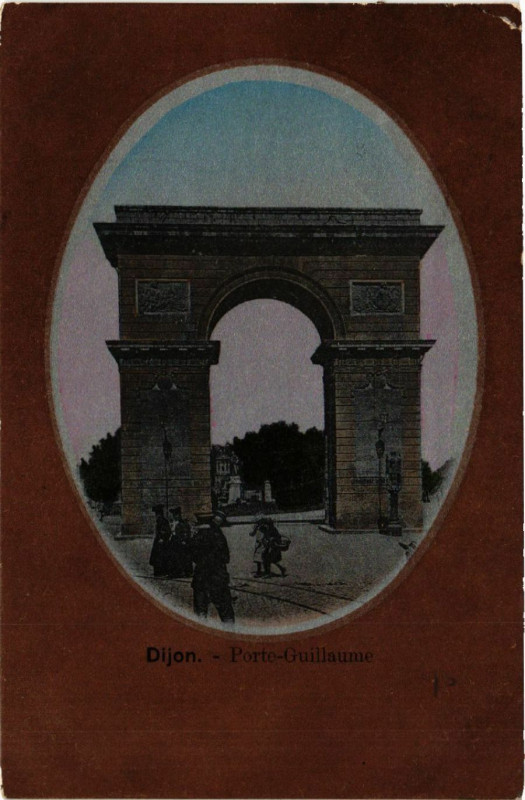 Carte postale ancienne Dijon - Porte-Guillaume à Dijon