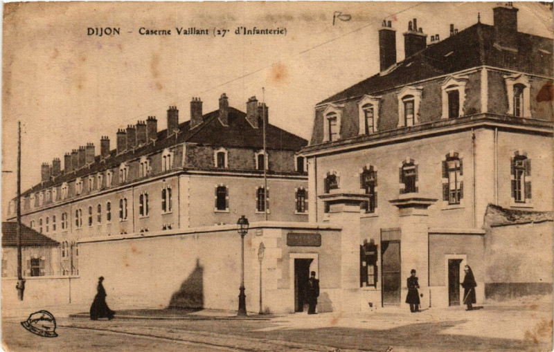 Carte postale ancienne Dijon - Caserne Vaillant - 27e d'Infanterie à Dijon