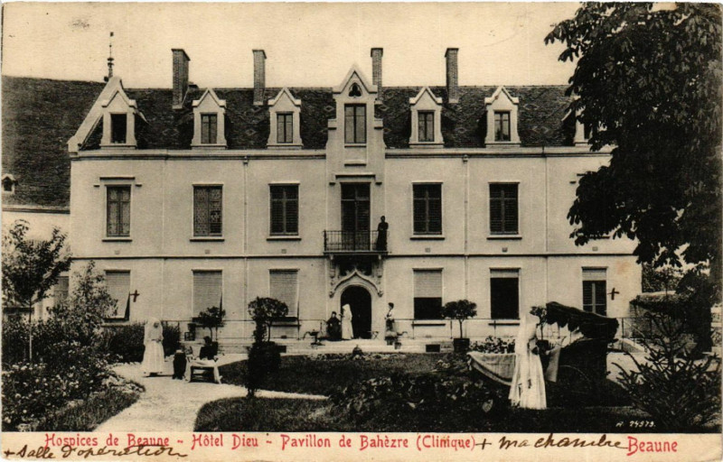 Carte postale ancienne Hospices de Beaune -Hotel Dieu - Pavillon de Bahézre (Clinique) - à Beaune