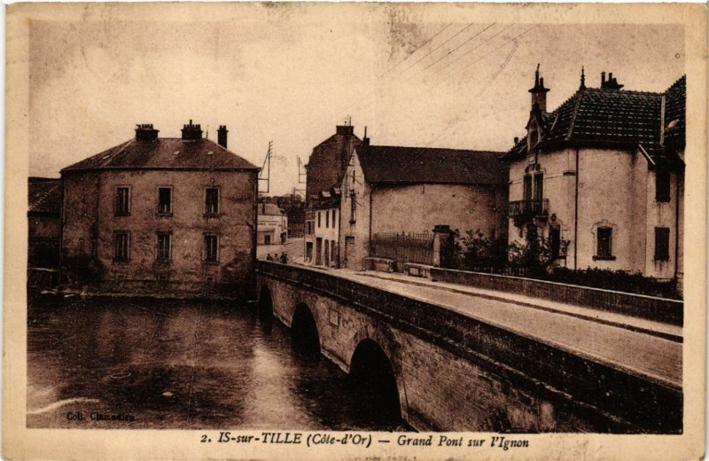 Carte postale ancienne Is-sur-Tille (Cote -d'Or) - Grand Pont sur l'Ignon à Is-sur-Tille