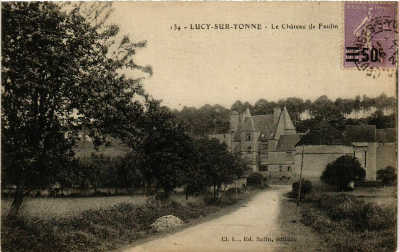 Carte postale ancienne Lucy-sur-Yonne - Le Chateau de Faulin France à Lucy-sur-Yonne