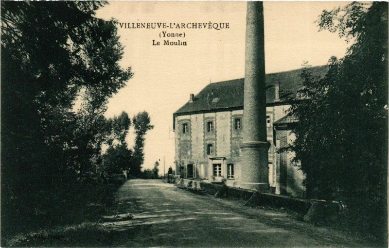 Carte postale ancienne Villeneuve-L'Archeveque - Le Moulin France à Villeneuve-l'Archevêque