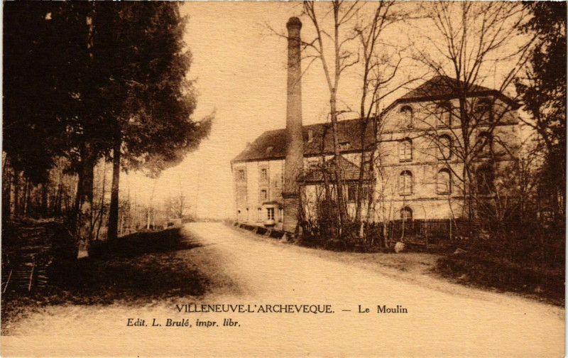Carte postale ancienne Villeneuve-L'Archeveque - Le Moulin France à Villeneuve-l'Archevêque
