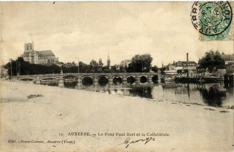 Carte postale ancienne Auxerre - Le Pont Paul Bert et la Cathedrale France à Auxerre