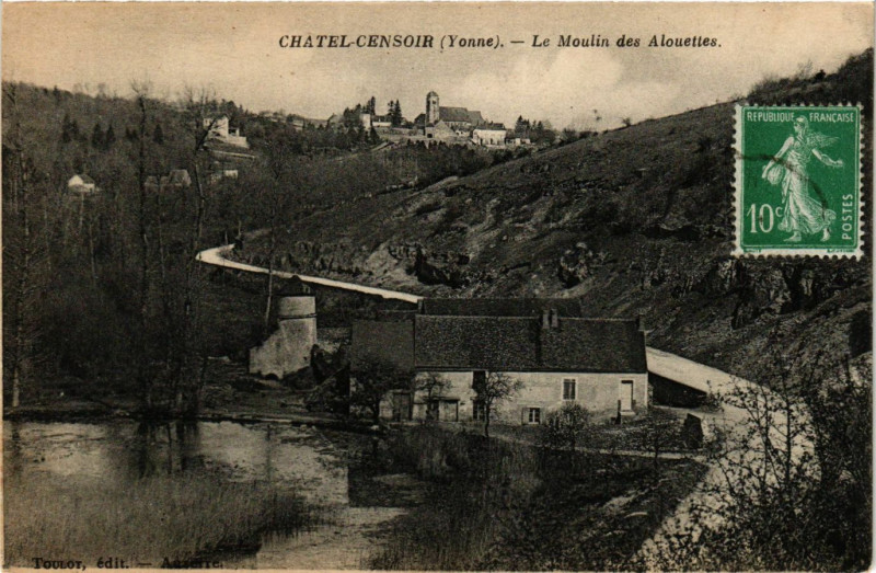 Carte postale ancienne Chatel-Censoir - Le Moulin des Alouettes à Châtel-Censoir