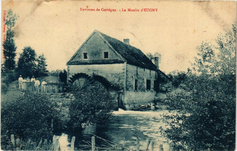 Carte postale ancienne Env. de Corbigny - Le Moulin d'Eugny à Corbigny