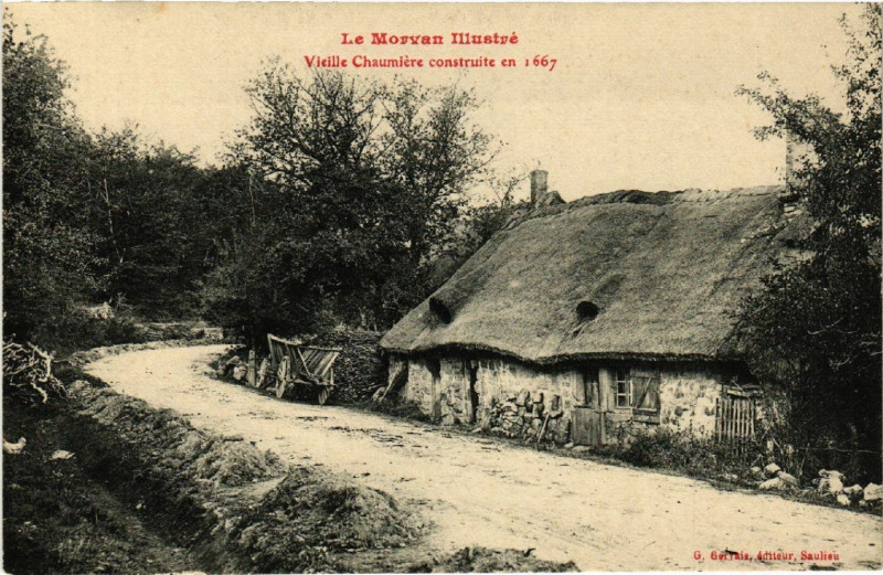 Carte postale ancienne Le Morvan Illustré - Vieille Chaumiere construite en 1667
