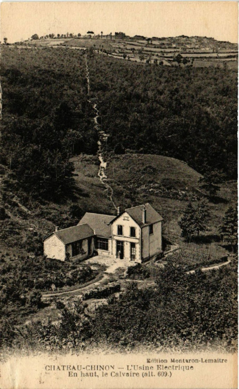 Carte postale ancienne Chateau-Chinon - L'Usine Electrique - En haut le Cavaire (alt 609)