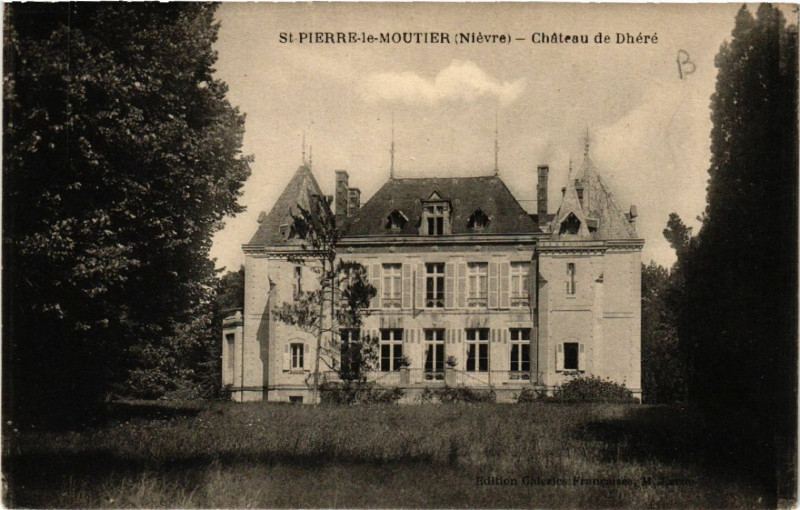 Carte postale ancienne Saint-Pierre-le-Moutier - Chateau de Dhere à Saint-Pierre-le-Moûtier