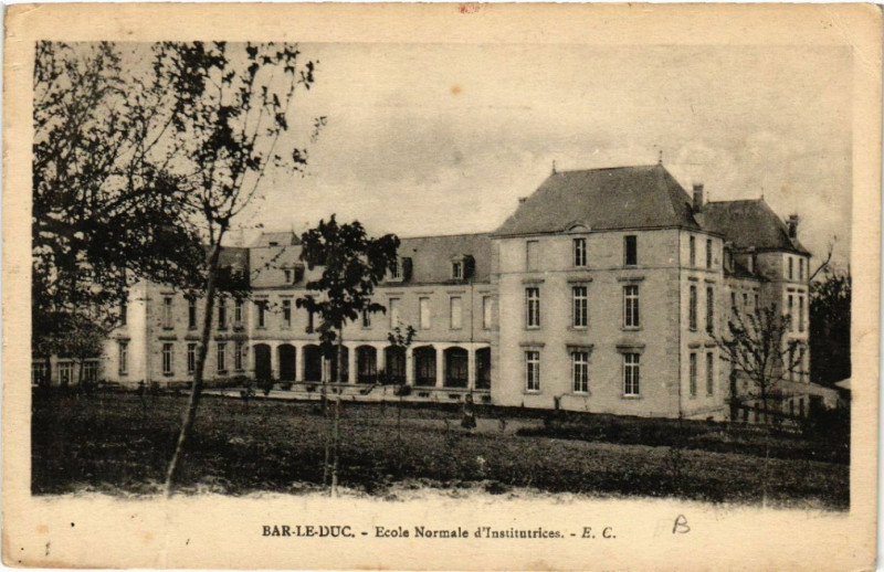 Carte postale ancienne Bar-le-Duc - Ecole Normale d'Institutrices à Bar-le-Duc