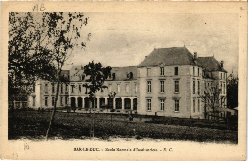 Carte postale ancienne Bar-le-Duc - Ecole Normale d'Institutrices à Bar-le-Duc