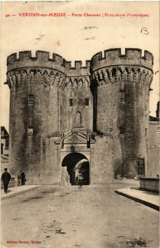 Carte postale ancienne Verdun-sur-Meuse - Porte Chaussée - Monument Historique à Verdun