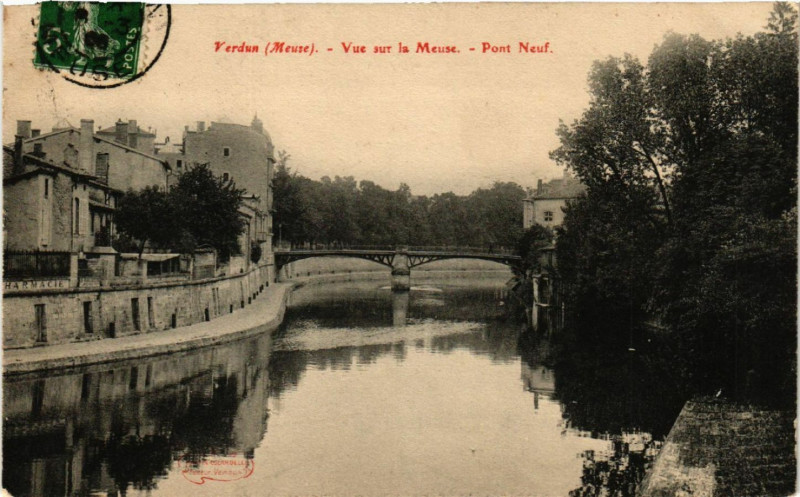 Carte postale ancienne Verdun - Vue sur la Meuse - Pont Neuf à Verdun