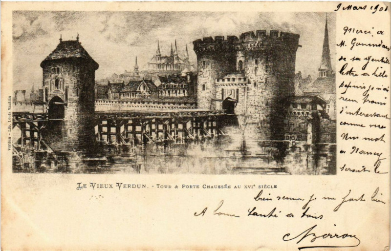 Carte postale ancienne Verdun - Le Vieux Verdun - Tour & Porte Chaussée au XVIe Siecle à Verdun