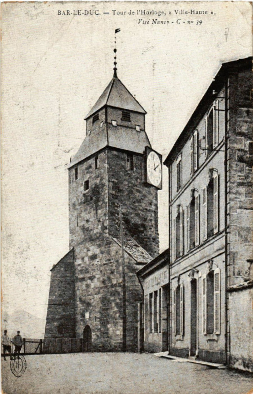 Carte postale ancienne Bar-le-Duc - Tour de l'Horloge - Ville Haute à Bar-le-Duc