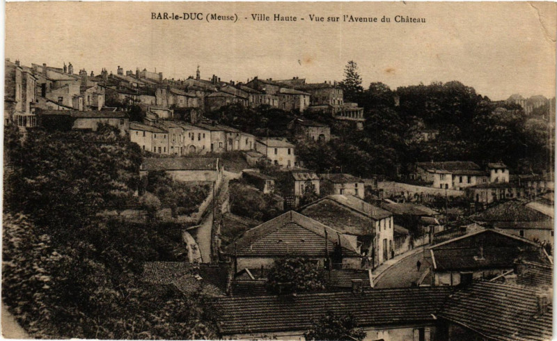 Carte postale ancienne Bar-le-Duc (Meuse) - Ville Haute - Vue sur l'Avenue du Cháteau à Bar-le-Duc