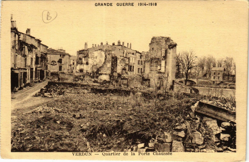 Carte postale ancienne Grande Guerre 1914-1918 - Verdun - Quartier de la Porte Chaussée à Verdun