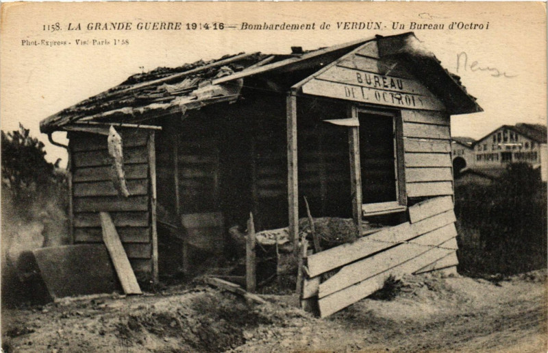 Carte postale ancienne Guerre 1914-16  -Bombardement de Verdun - Un Bureau d'Octroi à Verdun