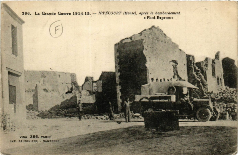 Carte postale ancienne La Grande Guerre 1914-15 Ippécourt (Meuse), aprés le bombardement à Ippécourt