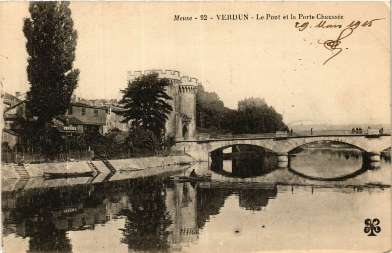 Carte postale ancienne Meuse - Verdun -Le Pont et la Porte Chaussée à Verdun