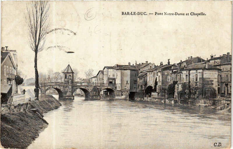 Carte postale ancienne Bar-le-Duc- Pont Notre-Dame et Chapelle à Bar-le-Duc