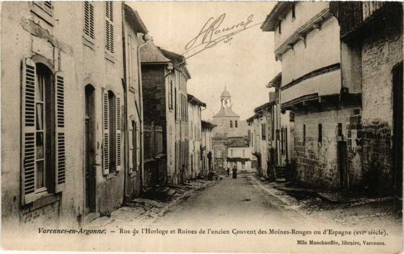 Carte postale ancienne Varennes-en-Argonne - Rue de l'Horloge et Ruines de l'ancien ... à Varennes-en-Argonne