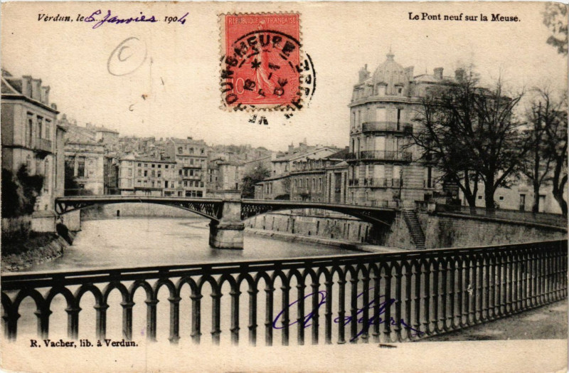 Carte postale ancienne Verdun, le ... -Le Pont neuf sur la Meuse à Verdun