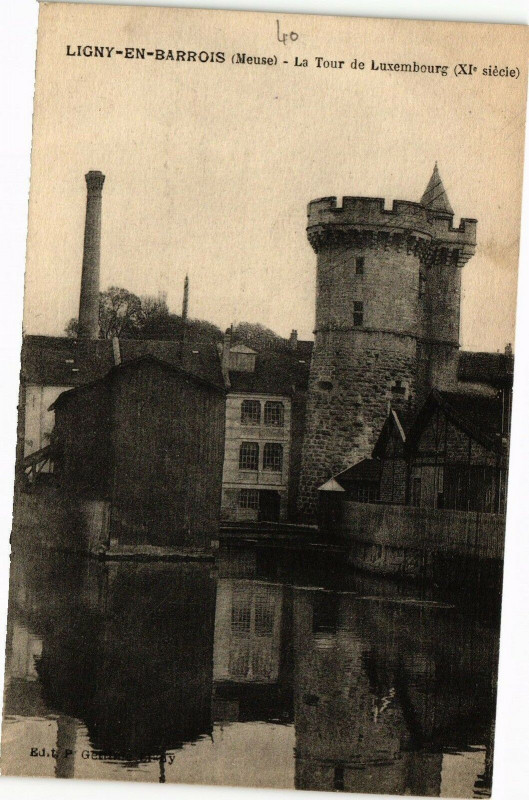 Carte postale ancienne Ligny-en-Barrois (Meuse) La Tour de Luxembourg (Xi.siécle) à Ligny-en-Barrois
