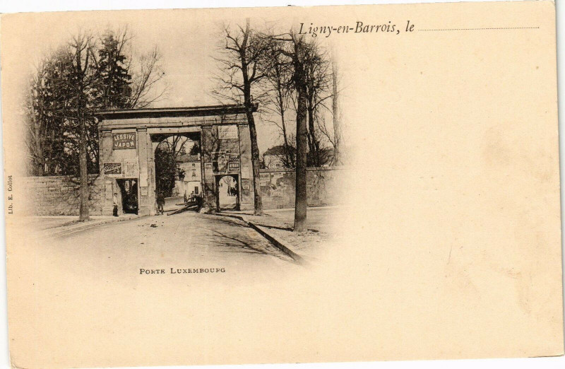 Carte postale ancienne Ligny-en-Barrois, le ....  Porte Luxembourg à Ligny-en-Barrois