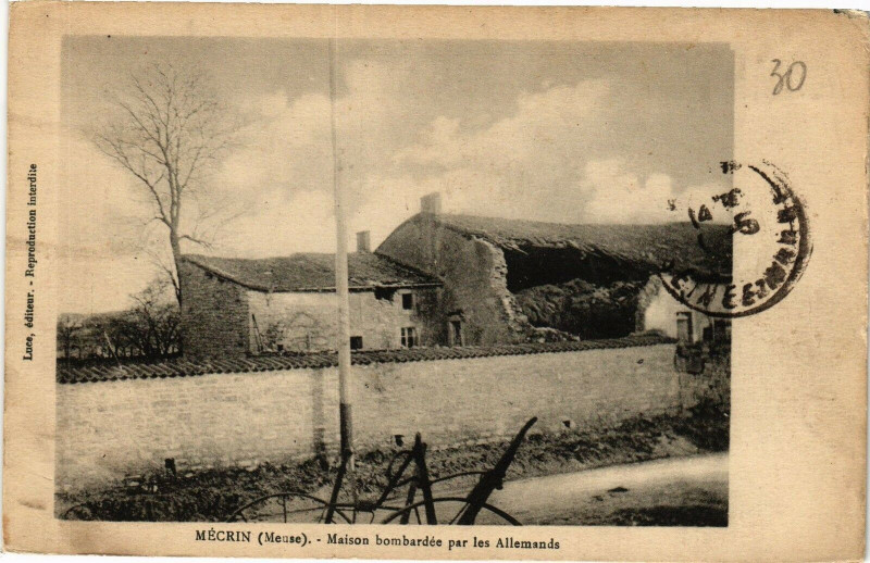 Carte postale ancienne Mécrin (Meuse) - Maison bombardée par les Allemands à Mécrin