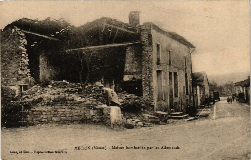 Carte postale ancienne Mécrin (Muse) - Maison bombardiére par les Allemands à Mécrin