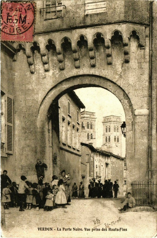 Carte postale ancienne Verdun - La Porte Noire,Vue prise des Hauts-Fins à Verdun
