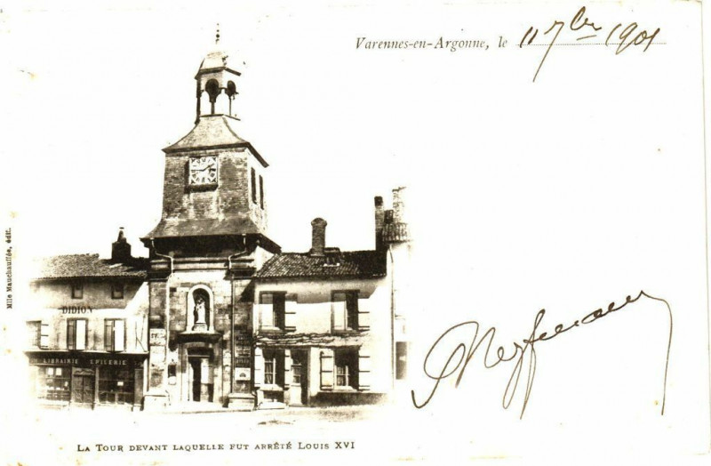 Carte postale ancienne Varennes-en-Argonne - le 11 nber 1901-La Tour Laquelle fut arrété.. à Varennes-en-Argonne