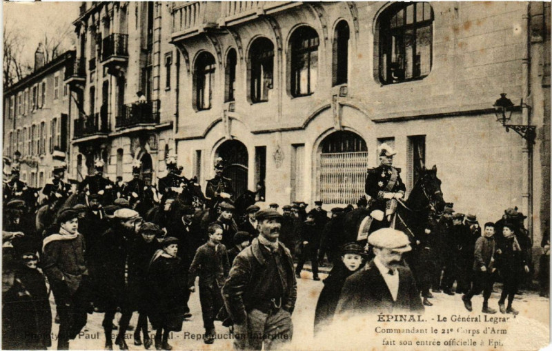 Carte postale ancienne Epinal - Le Général LeGrand - Commadant le 21*Corps d'Arm fait .. à Épinal