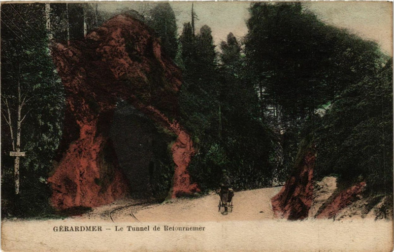 Carte postale ancienne Gerardmer Le Tunnel de Retournemer à Gérardmer