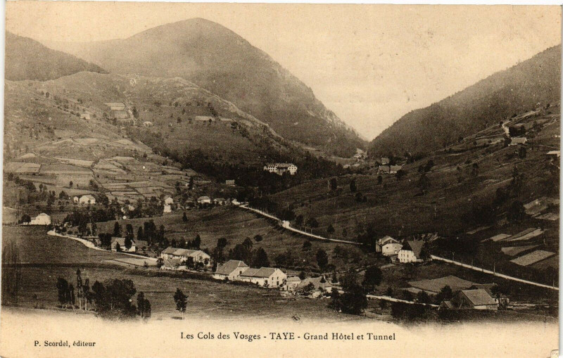 Carte postale ancienne Les Cols des Vosges - Taye - Grand Hotel et Tunnel à Grand