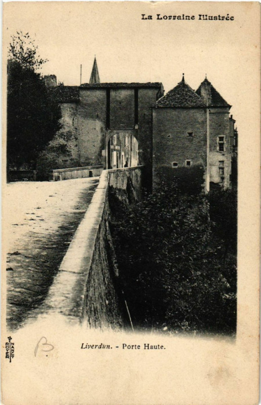 Carte postale ancienne Liverdun - Porte Haute à Liverdun
