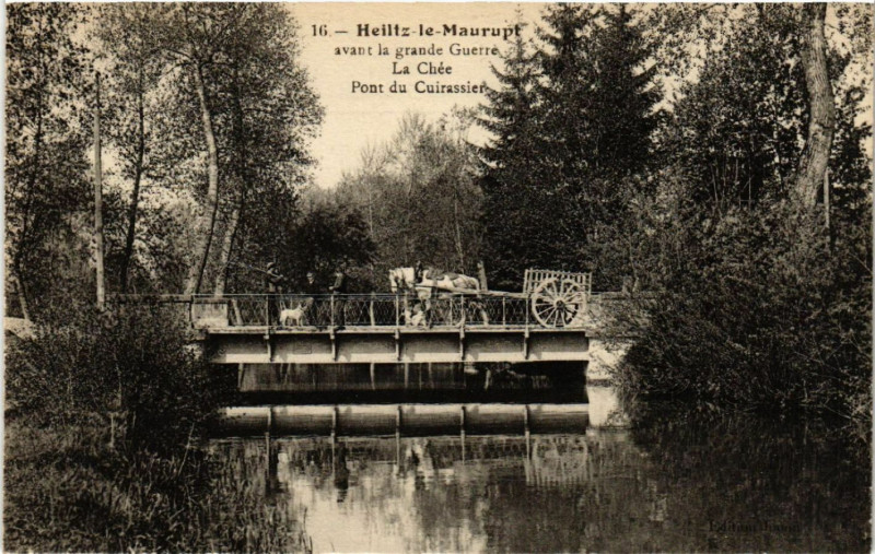 Carte postale ancienne Heiltz-le-Maurupt - La Chée - Pont du Cuirassier
