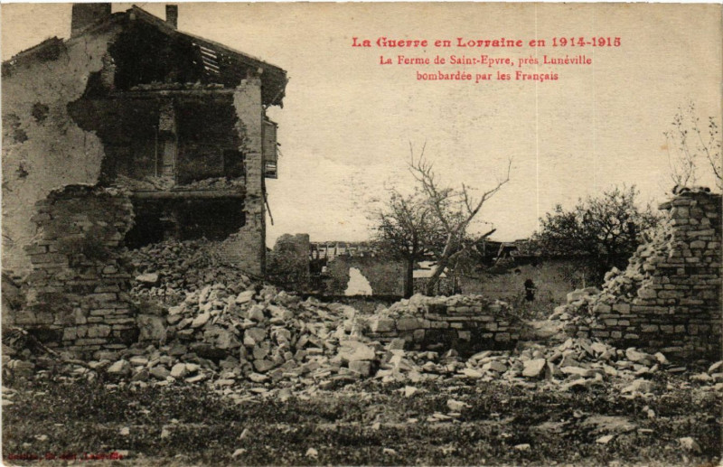 Carte postale ancienne La Ferme de Saint-Epvre - prés Lunéville - La Guerre 1914-1915 à Lunéville