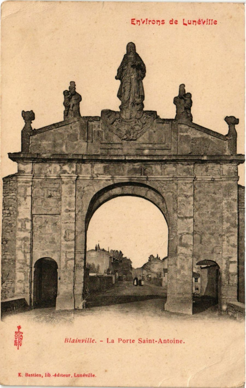 Carte postale ancienne Blainville - Environs de Luneville - La Porte Saint-Antoine à Lunéville