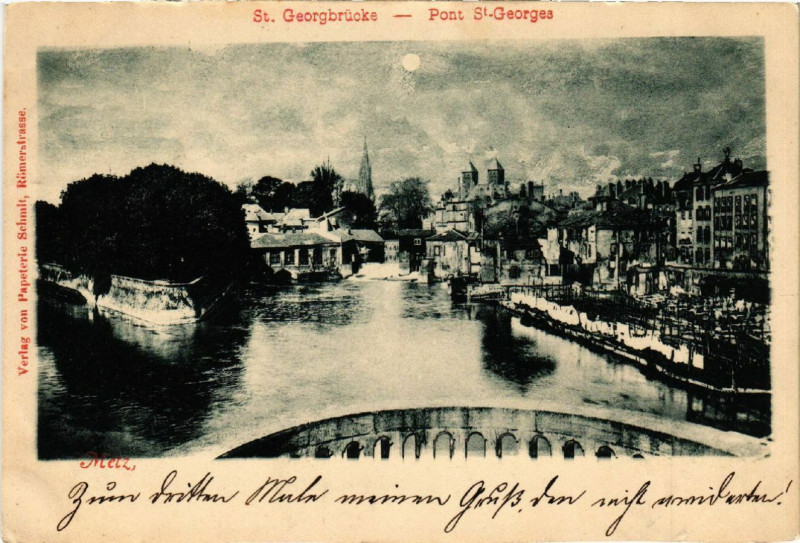 Carte postale ancienne Metz - Saint-Georgbrucks - Pont Saint-Georges à Metz