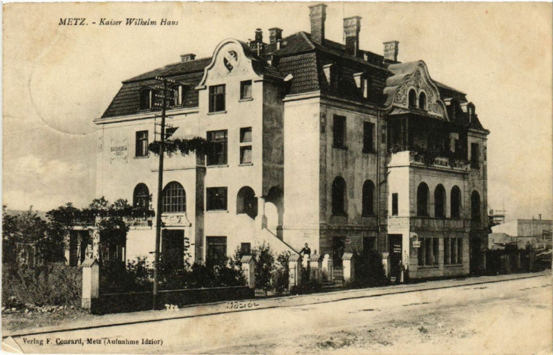 Carte postale ancienne Metz - Kaiser Wilhelm Haus à Metz