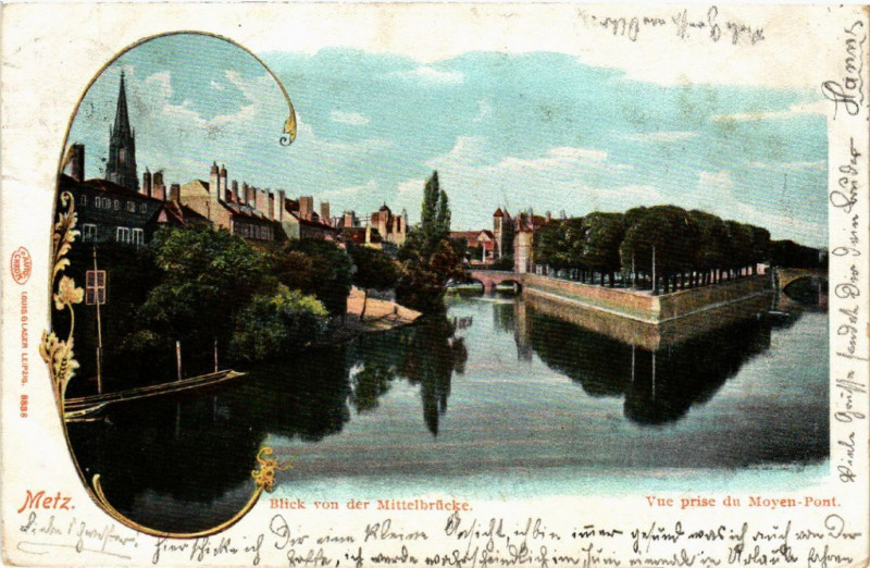 Carte postale ancienne Metz - Blick von dem Mittelbrucke - Vue prise du Moyen-Pont à Metz