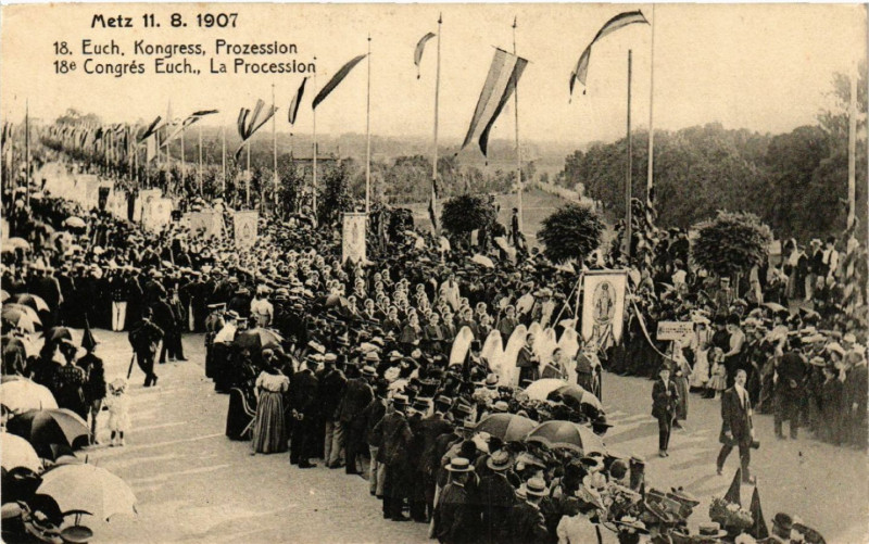 Carte postale ancienne Metz 11.8.1907 18.Euch.Kongrss Prozession 18 Congres Euch. ... à Metz