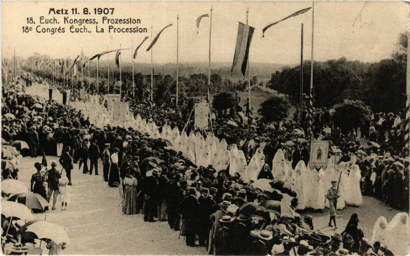 Carte postale ancienne Metz 11.8.1907 18.Euch.Kongrss Prozession 18 Congres Euch. ... à Metz