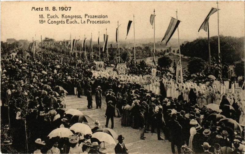 Carte postale ancienne Metz 11. 8. 1907 18. Euch.kongress Prozession 18e Congres Euch. à Metz