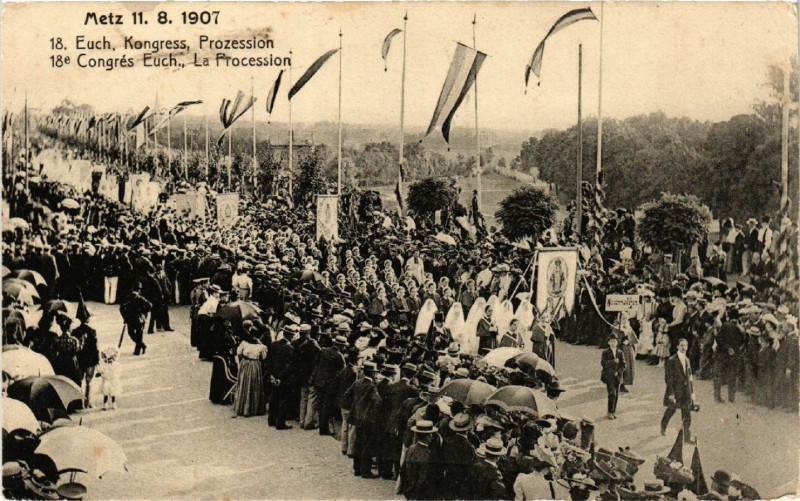 Carte postale ancienne Metz 11. 8. 1907 18. Euch.kongress Prozession 18e Congres Euch. à Metz