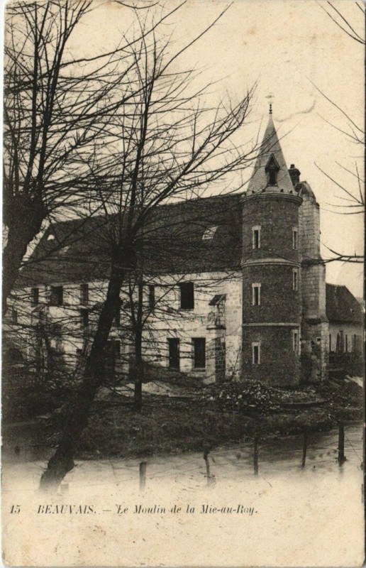 Carte postale ancienne Beauvais - Le Monlin de la Mie-Au-Roy à Beauvais