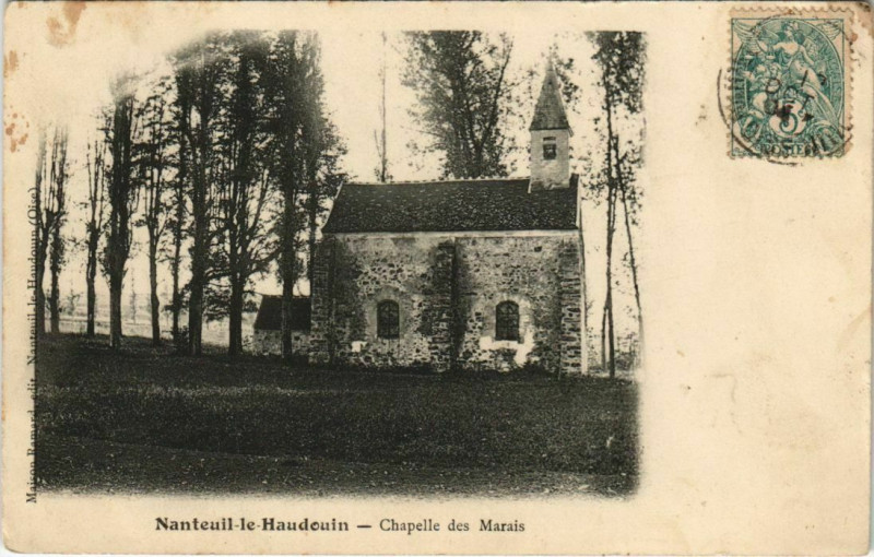 Carte postale ancienne Nanteuil-le-Haudouin - Chapelle des Marais à Nanteuil-le-Haudouin